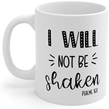 Аз Няма да Бъда Шокиран Псалмами 16: 8 Стих от Библията Скъпа Керамична Кафеена Чаша за христианок 11 грама